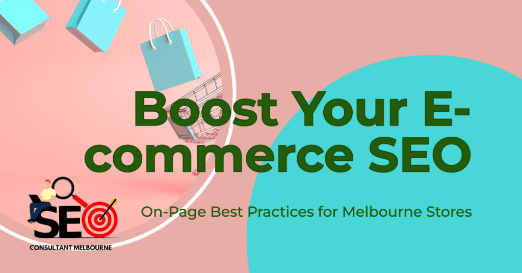 On-Page SEO Best Practices for E-commerce Stores in Melbourne